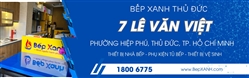 Showroom Bếp XANH Thủ Đức, số 7 Lê Văn Việt, Phường Hiệp Phú, TP. Thủ Đức, TP. Hồ Chí Minh